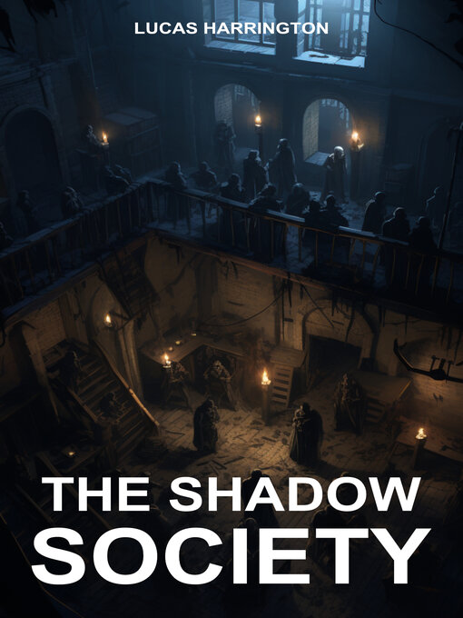 Title details for The Shadow Society by Lucas Harrington - Available